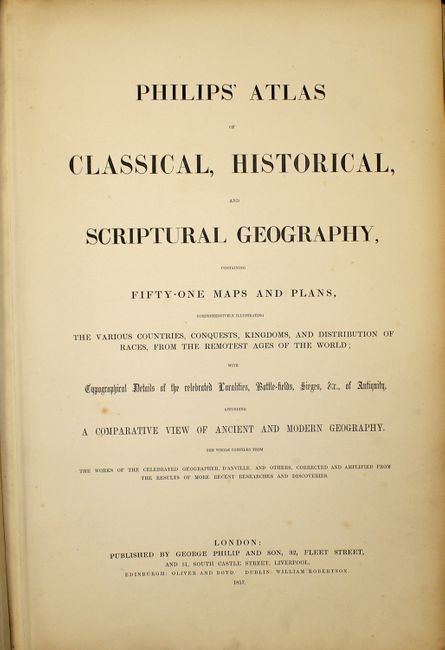 Old World Auctions - Auction 142 - Lot 763 - Philips' Atlas of Classical  Historical  Scriptural Geography, Illustrating the Scriptures, Ancient  Classics, Historians, Poets c.